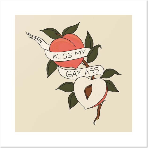 Kiss My Gay Ass Wall Art by jiniandtonic